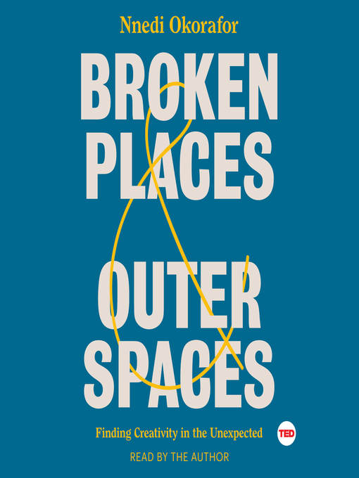 Title details for Broken Places & Outer Spaces by Nnedi Okorafor - Wait list